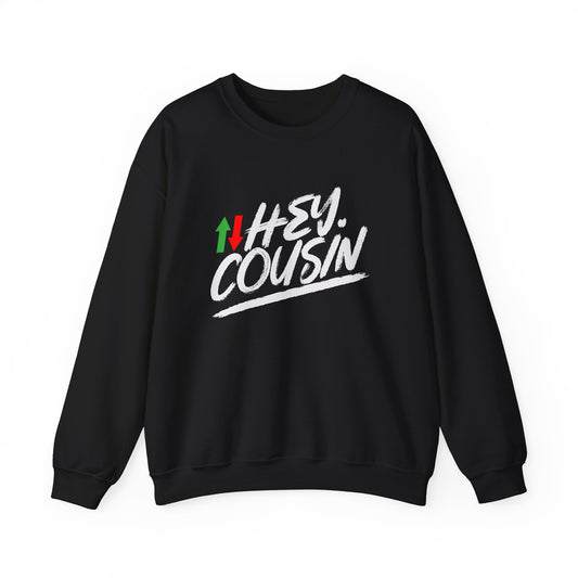 'Hey Cousin' Premium Sweatshirt | 5% Drippers Trading Community Crewneck