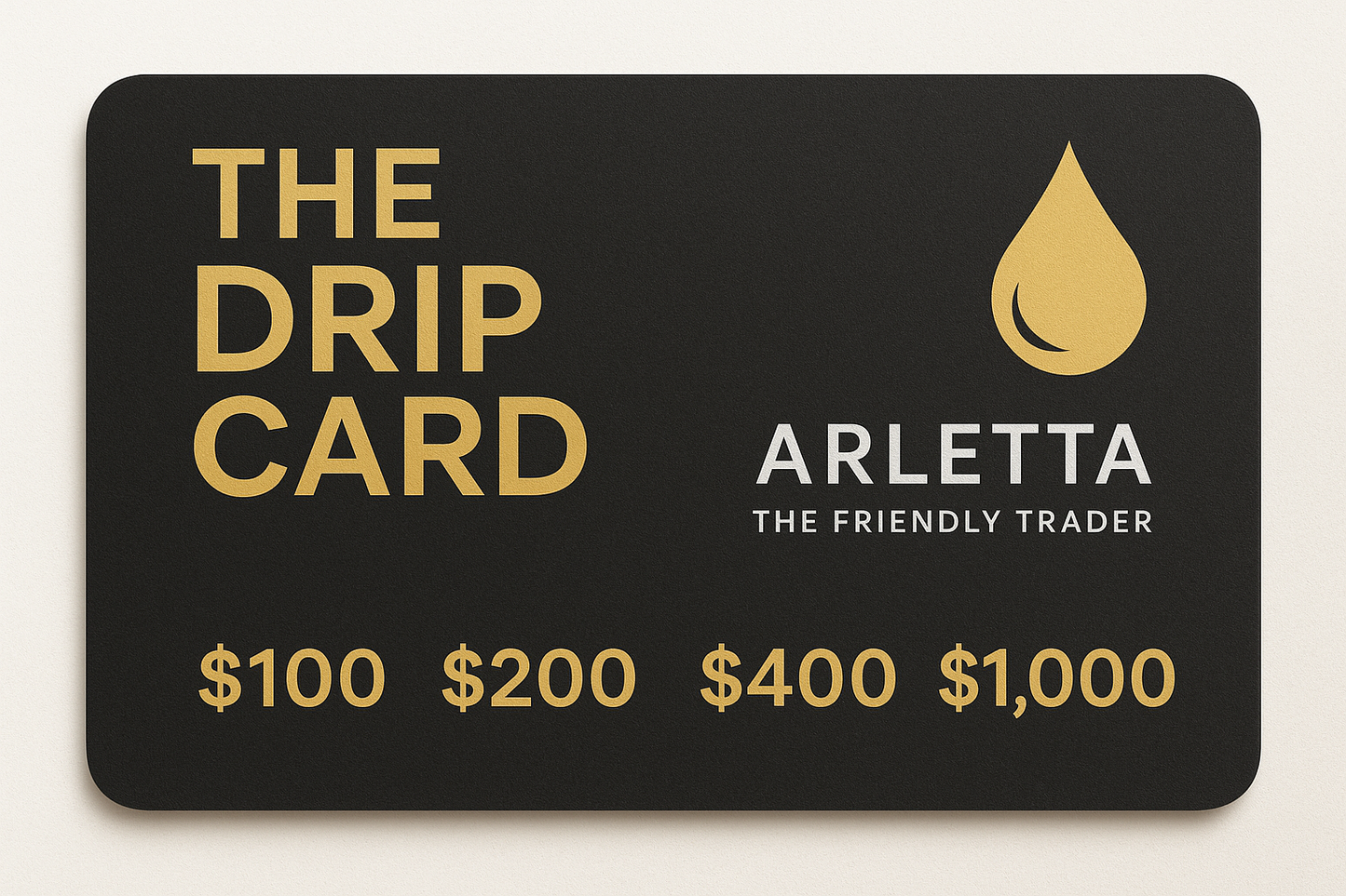The Drip Card