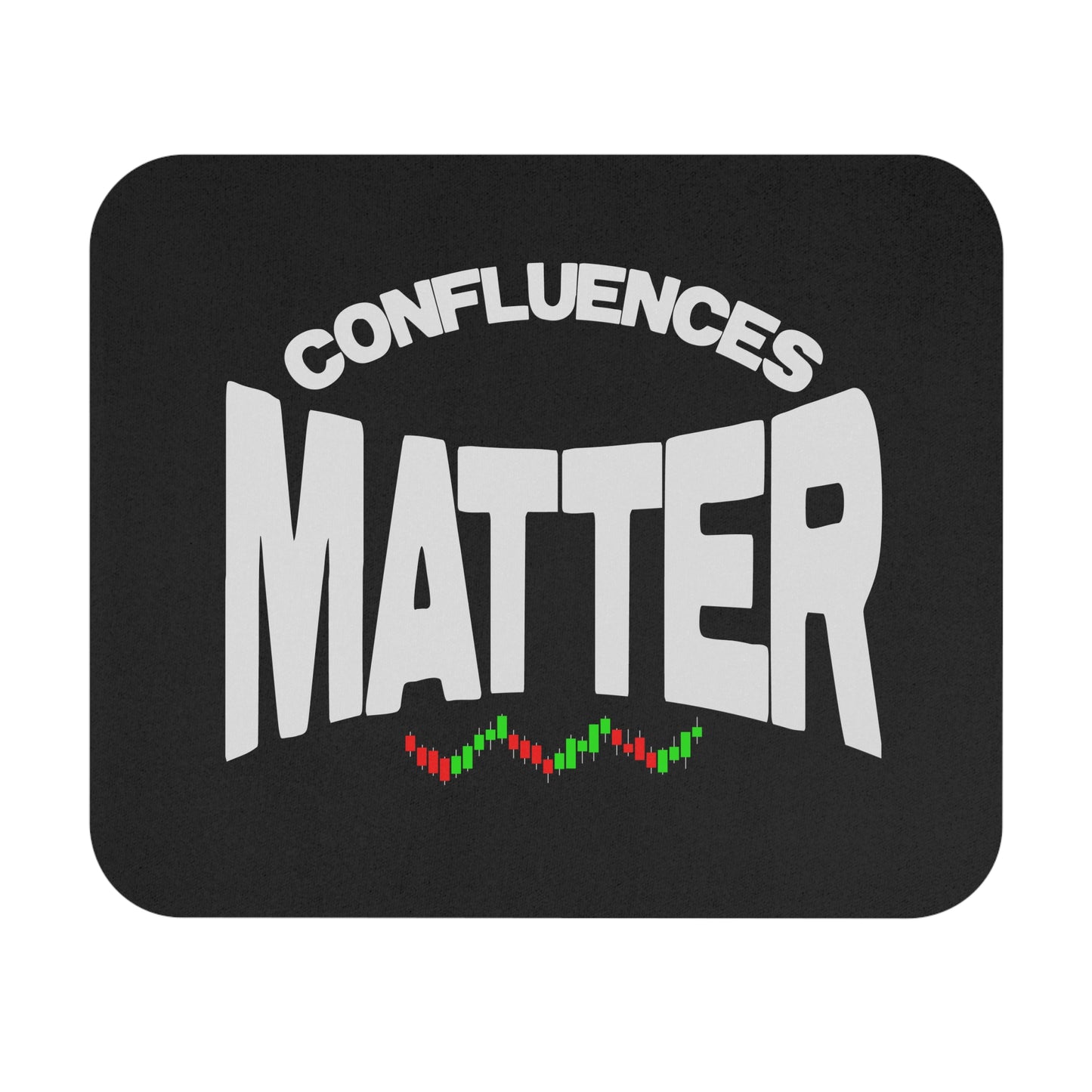 Confluences Matter Premium Mouse Pad | Motivational Desk Accessory for 5% Drippers
