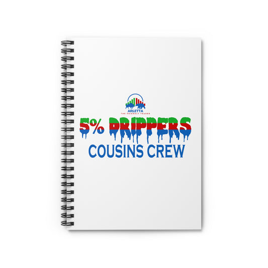 5% Drippers Cousins Crew Spiral Notebook