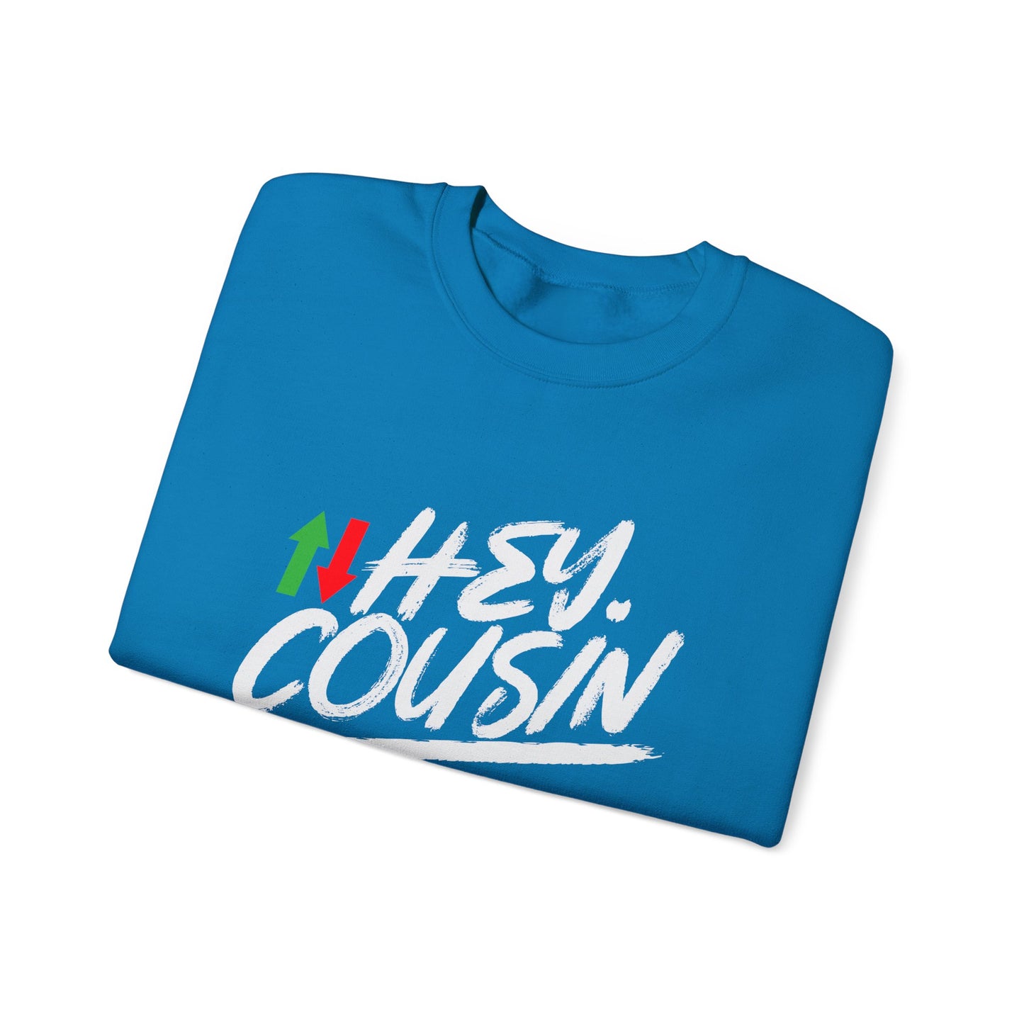 'Hey Cousin' Premium Sweatshirt | 5% Drippers Trading Community Crewneck